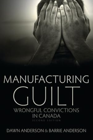 Seller image for Manufacturing Guilt : Wrongful Convictions in Canada for sale by GreatBookPrices