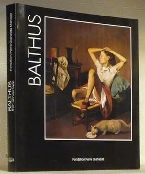 Seller image for Balthus, 100e anniversaire. Exposition  la Fondation Gianadda  Martigny, du 16 juin au 23 novembre 2008. for sale by Bouquinerie du Varis