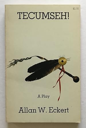 Imagen del vendedor de Tecumseh! A Play. a la venta por Monkey House Books