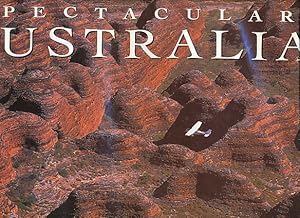 Seller image for Spectacular Australia for sale by Bookshelf of Maine