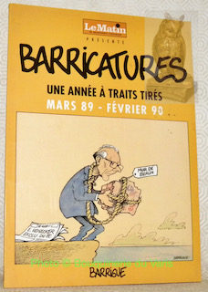 Seller image for Barricatures. Une anne  traits tirs: mars 89 - fvrier 90. Textes de Marie-Jos Brlaz. for sale by Bouquinerie du Varis