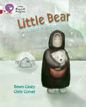 Bild des Verkufers fr Little Bear: a Folktale from Greenland : Band 10 White/Band 14 Ruby zum Verkauf von GreatBookPrices