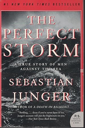 Seller image for Perfect Storm True Story of Men Against the Sea for sale by Ye Old Bookworm