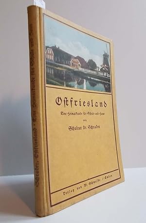 Imagen del vendedor de Ostfriesland (Eine Heimatkunde fr Schule und Haus) a la venta por Antiquariat Zinnober