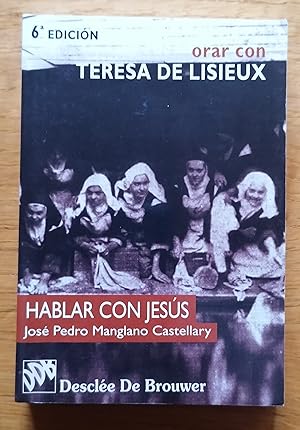 Bild des Verkufers fr Orar con Teresa de Lisieux (Hablar con Jess) zum Verkauf von TU LIBRO DE OCASION