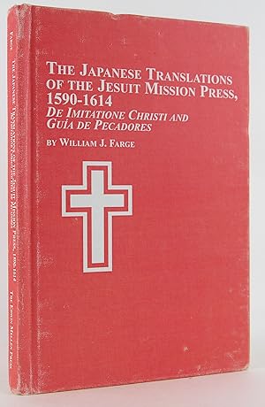 Seller image for The Japanese Translations of the Jesuit Mission Press, 1590-1614: De Imitatione Christi and Guia De Pecadores (Studies in the History of Missions, V. 22) for sale by Flamingo Books