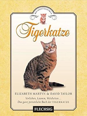 Image du vendeur pour Tigerkatze. Vorlieben, Launen, Weisheiten . mis en vente par Die Buchgeister