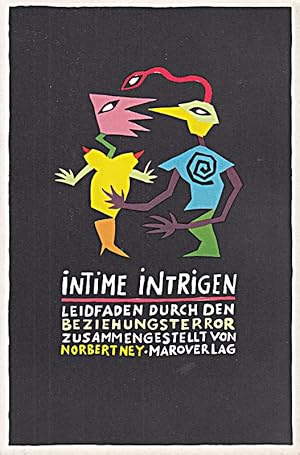 Seller image for intime intrigen. ein leitfaden durch den beziehungsterror. for sale by Die Buchgeister