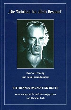 Imagen del vendedor de Die Wahrheit hat allein Bestand' Referenzen damals und heute: Deutsche Ausgabe a la venta por Die Buchgeister