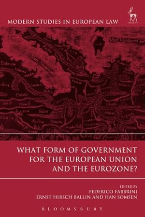 Seller image for What Form of Government for the European Union and the Eurozone? for sale by GreatBookPrices
