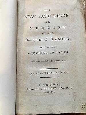 THE NEW BATH GUIDE: or MEMOIRS OF THE B - N - R - D FAMILY in a series of Poetical Epistles