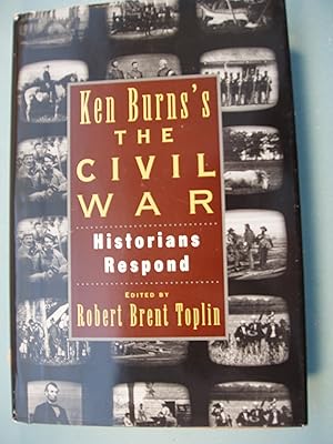 Bild des Verkufers fr Ken Burn's Civil War: Historians Respond zum Verkauf von PB&J Book Shop