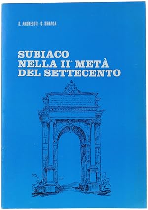 SUBIACO NELLA SECONDA META' DEL SETTECENTO.: