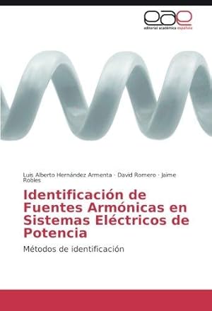 Immagine del venditore per Identificacin de Fuentes Armnicas en Sistemas Elctricos de Potencia: Mtodos de identificacin venduto da WeBuyBooks