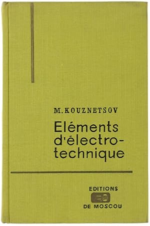 Image du vendeur pour ELEMENTS D'ELECTROTECHNIQUE. Traduit du russe par Ch. Bir.: mis en vente par Bergoglio Libri d'Epoca