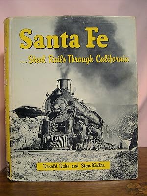 Seller image for SANTA FE. STEEL RAILS THROUGH CALIFORNIA for sale by Robert Gavora, Fine & Rare Books, ABAA