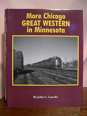 Seller image for MORE CHICAGO GREAT WESTERN IN MINNESOTA for sale by Robert Gavora, Fine & Rare Books, ABAA