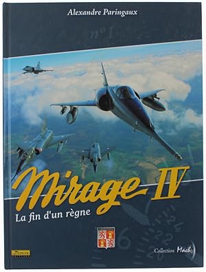 Bild des Verkufers fr MIRAGE IV - La fin d'un rgne.: zum Verkauf von Bergoglio Libri d'Epoca