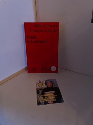 Seller image for Politik in Frankreich. Alfred Grosser ; Franois Goguel. Aus d. Franz. bers. von Adolf Kimmel / Uni-Taschenbcher ; 1056 for sale by Antiquariat Jochen Mohr -Books and Mohr-