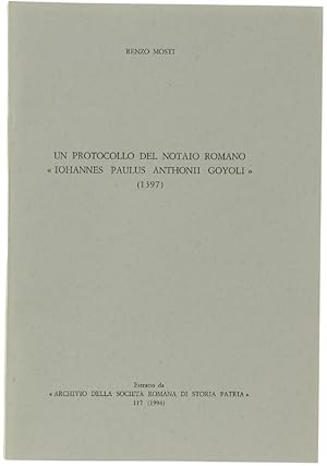 UN PROTOCOLLO DEL NOTAIO ROMANO "JOHANNES PAULUS ANTHONII GOYOLI" (1397).: