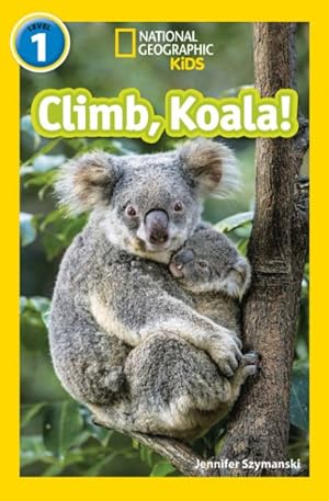 Bild des Verkufers fr Climb, Koala! : Level 1 zum Verkauf von GreatBookPrices