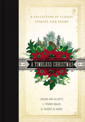 Immagine del venditore per A Timeless Christmas: A Collection of Classic Stories and Poems venduto da ChristianBookbag / Beans Books, Inc.