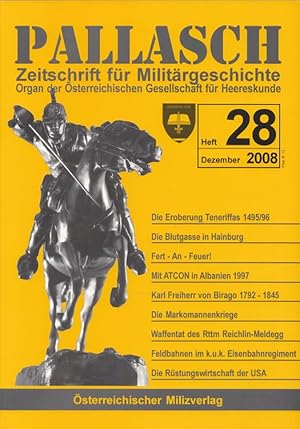 Bild des Verkufers fr Pallasch 28 - Zeitschrift fr Militrgeschichte - u.a. Die Eroberung Teneriffas 1495/96 Organ der sterreichischen Gesellschaft fr Herreskunde zum Verkauf von Versandantiquariat Nussbaum