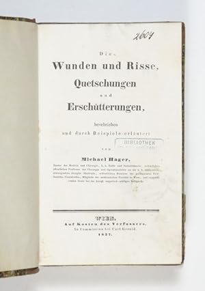 Bild des Verkufers fr Die Wunden, beschrieben und durch Beispiele erlutert. zum Verkauf von Versandantiquariat Wolfgang Friebes