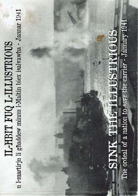 Image du vendeur pour IlHbit Fuq L-Illustrious: U L-martirju Li Ghaddew Minnu L-Maltin Biex Isalvawha-Jannar 1941: Sink The Illustrious; The Ordeal Of A Nation To Save The Carrier - January 1941 mis en vente par Marlowes Books and Music