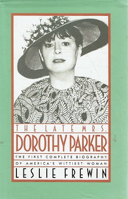 Seller image for The Late Mrs. Dorothy Parker: The First Complete Biography Of America's Wittiest Woman for sale by Marlowes Books and Music