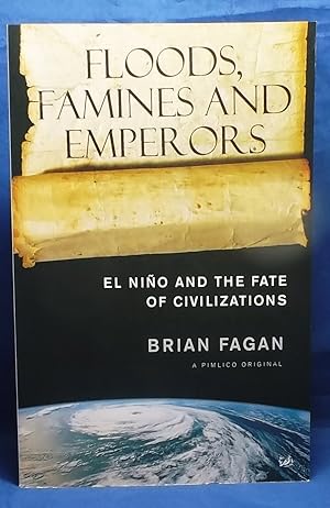 Image du vendeur pour Floods, Famines and Emperors: El Nio and the Fate of Civilisations mis en vente par Wormhole Books