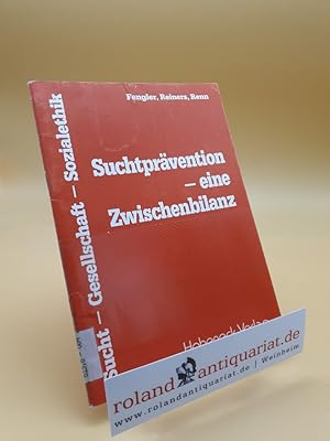 Immagine del venditore per Suchtprvention - eine Zwischenbilanz / [Fengler ; Reiners ; Renn]. Kath. Sozialeth. Arbeitsstelle e.V., Hamm / Schriftenreihe Sucht, Gesellschaft, Sozialethik ; H. 1 venduto da Roland Antiquariat UG haftungsbeschrnkt