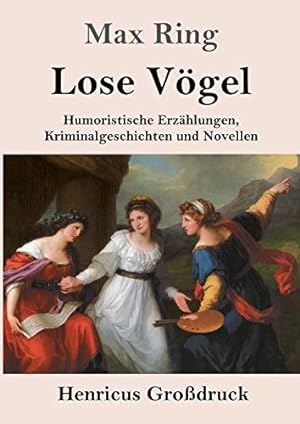 Imagen del vendedor de Lose Vgel (Grodruck): Humoristische Erzhlungen, Kriminalgeschichten und Novellen a la venta por WeBuyBooks