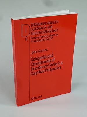 Bild des Verkufers fr Categories and Complements of Illocutionary Verbs in a Cognitive Perspective. zum Verkauf von Antiquariat Dorner