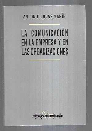 Immagine del venditore per COMUNICACION EN LA EMPRESA Y EN LAS ORGANIZACIONES - LA venduto da Desvn del Libro / Desvan del Libro, SL
