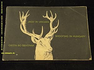 Jagd in Ungarn - Shooting in Hungary Text in deutscher, englischer und russischer Sprache.