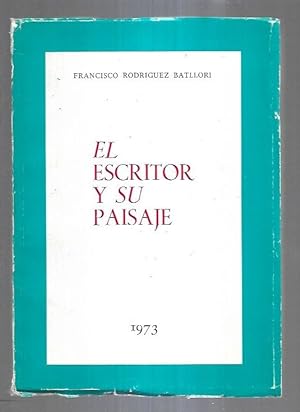 Bild des Verkufers fr ESCRITOR Y SU PAISAJE - EL zum Verkauf von Desvn del Libro / Desvan del Libro, SL