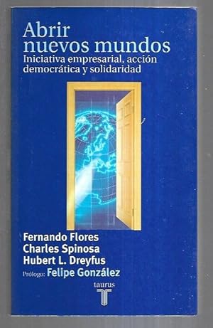 Immagine del venditore per ABRIR NUEVOS MUNDOS. INICIATIVA EMPRESARIAL, ACCION DEMOCRATICA Y SOLIDARIDAD venduto da Desvn del Libro / Desvan del Libro, SL