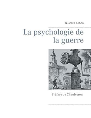 Bild des Verkufers fr La psychologie de la guerre zum Verkauf von WeBuyBooks