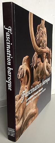 Image du vendeur pour Fascination baroque : La sculpture baroque flamande dans les collections publiques franaises mis en vente par Librairie Thot