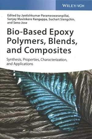 Seller image for Bio-based Epoxy Polymers, Blends, and Composites : Synthesis, Properties, Characterization, and Applications for sale by GreatBookPricesUK