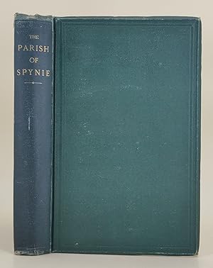 The Parish of Spynie, in the County of Elgin, an account of its civil and ecclesiastical state, f...