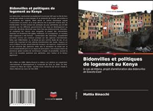 Seller image for Bidonvilles et politiques de logement au Kenya : le cas de Kibera, projet d'amlioration des bidonvilles de Soweto East for sale by AHA-BUCH GmbH