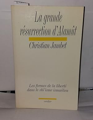 Bild des Verkufers fr La Grande rsurrection d'Alamt : Les formes de la libert dans le sh'isme ismalien zum Verkauf von Librairie Albert-Etienne