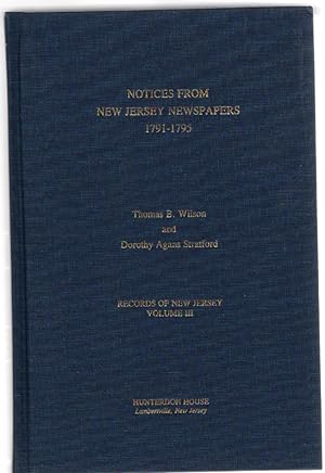 Imagen del vendedor de Notices from New Jersey Newspapers 1791-1795 Records of New Jersey Volume III a la venta por McCormick Books