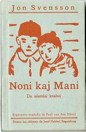 Noni kaj Mani. Du islandaj knaboj. Esperanto-traduko de Paul van den Hövel. Kun ilustrajoj de Fri...