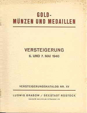 Gold-Münzen und Medaillen aus dem Besitz von A. - Versteigerungskatalog Nr. XV - Versteigerung 6....