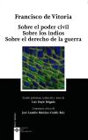 Sobre el poder civil Sobre los indios Sobre el derecho de la guerra