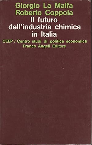 Immagine del venditore per IL FUTURO DELL'INDUSTRIA CHIMICA IN ITALIA venduto da MULTI BOOK