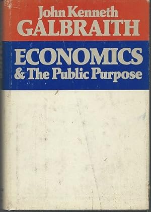 Seller image for ECONOMICS AND THE PUBLIC PURPOSE for sale by Gibson's Books